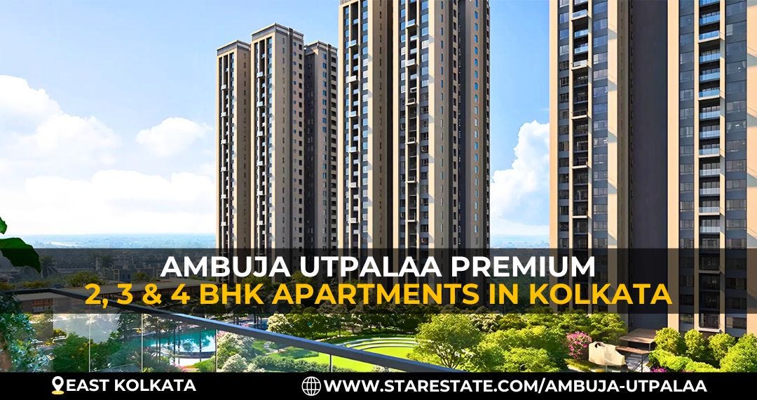 Ambuja Utpalaa Premium 2, 3 & 4 BHK Apartments In Kolkata