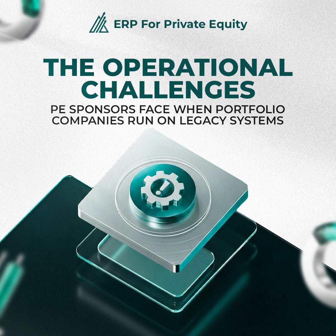 The Operational Challenges PE Sponsors Face When Portfolio Companies Run on Legacy Systems