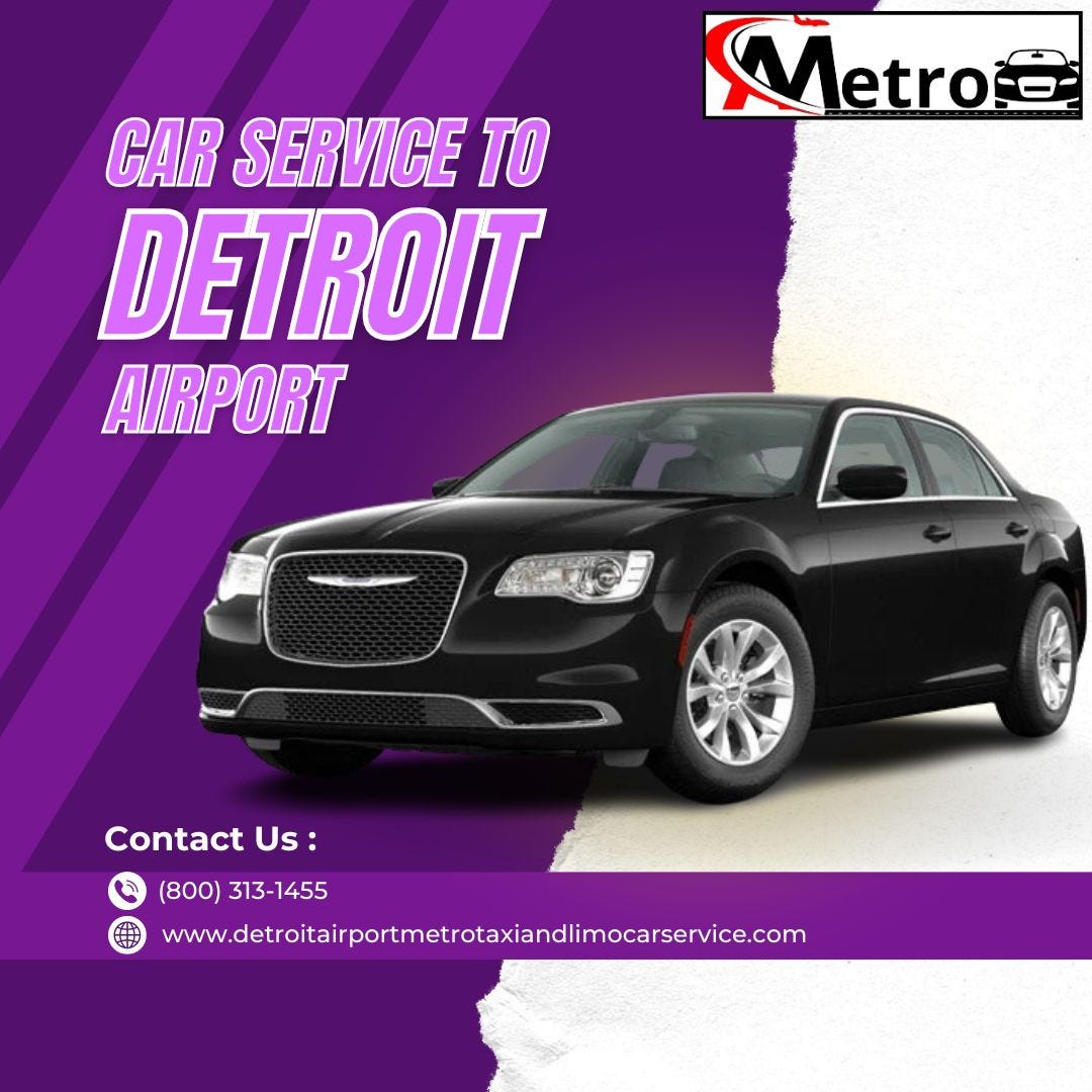 Car Service to Detroit Airport: Take the Stress Out of Travel