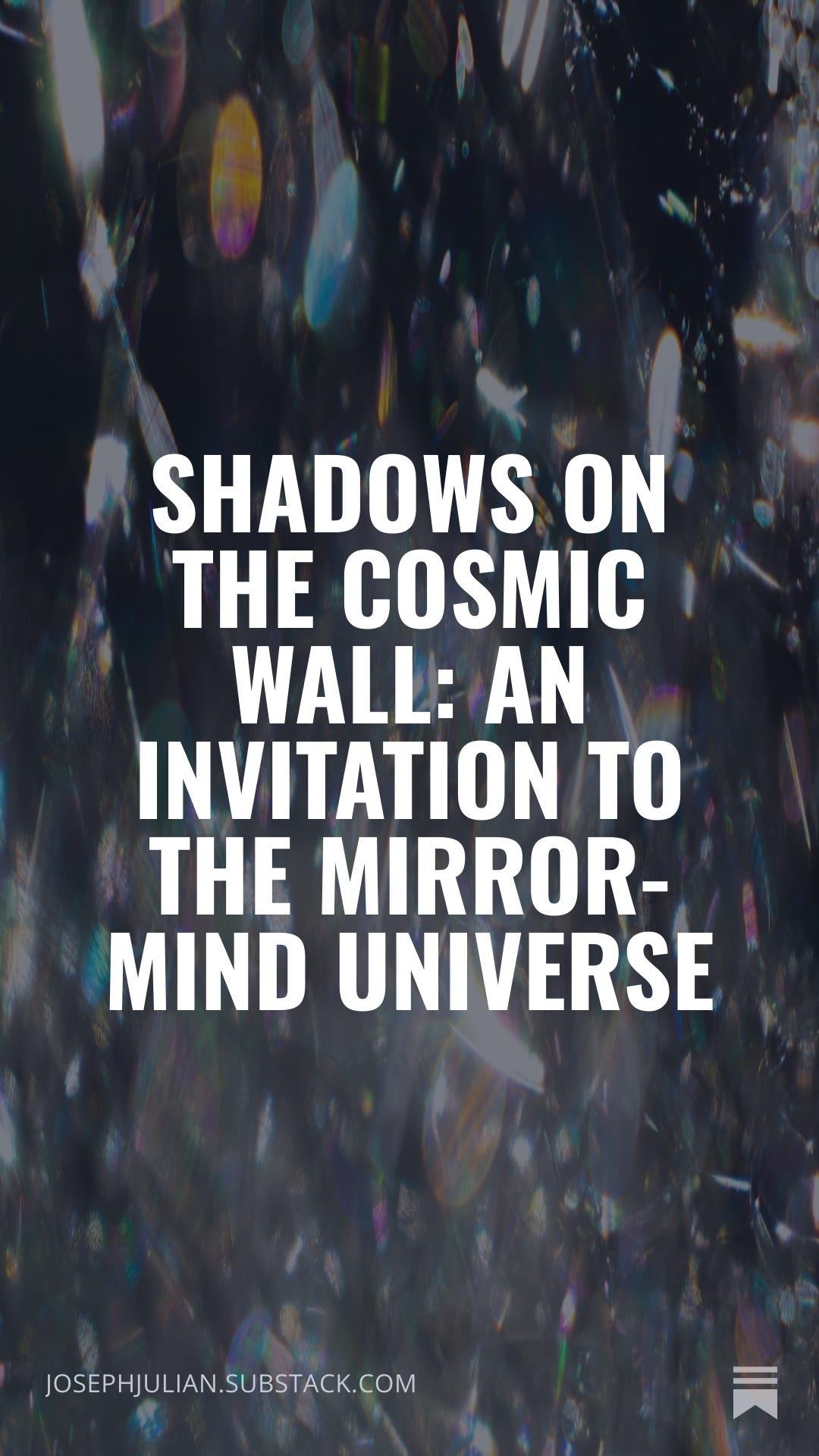 Shadows on the Cosmic Wall: An Invitation to the Mirror-Mind Universe