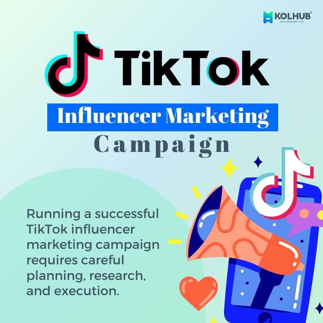 How To Run A Tiktok Influencer Marketing Campaign