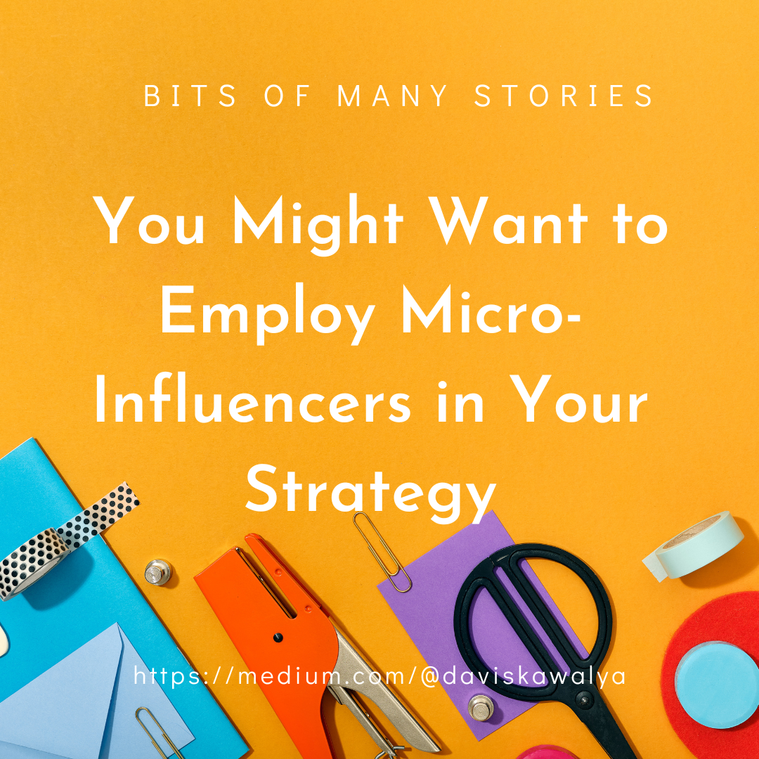 You Might Want to Employ Micro-Influencers in Your Strategy