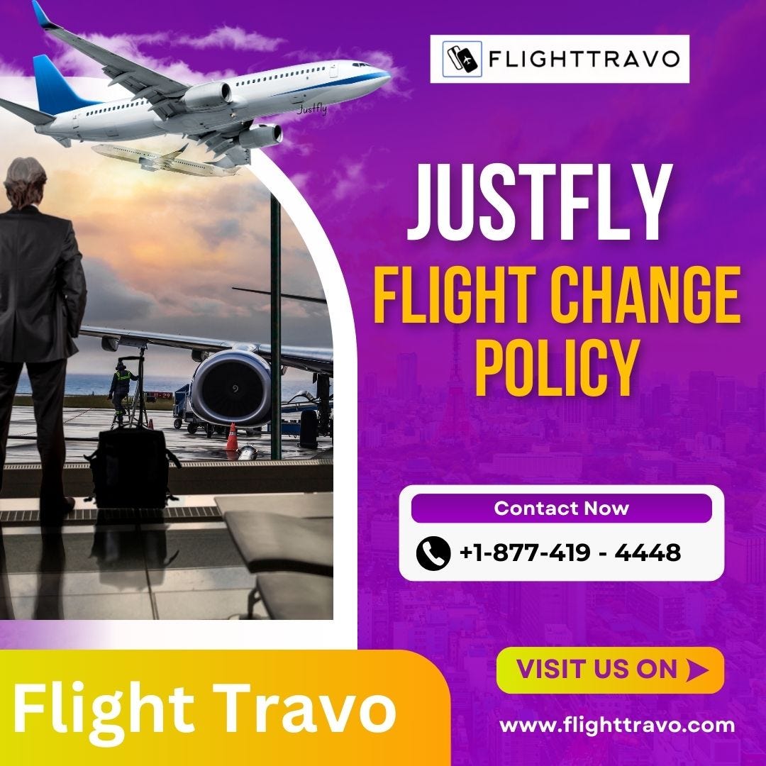 Justfly Flight Change Policy: Streamlining Your Travel Plans