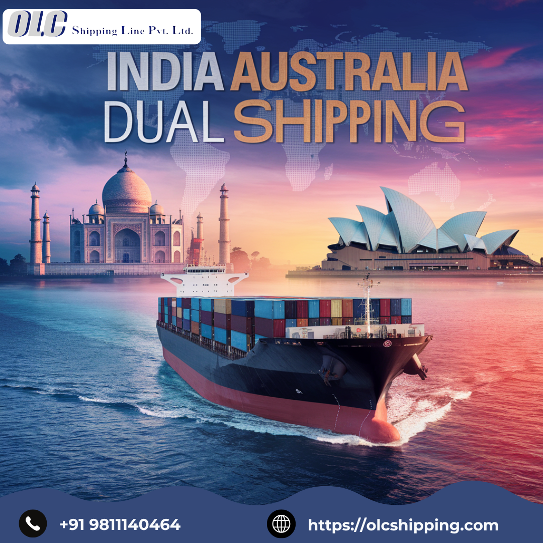 Efficient India-Australia Dual Shipping with OLC Shipping Line