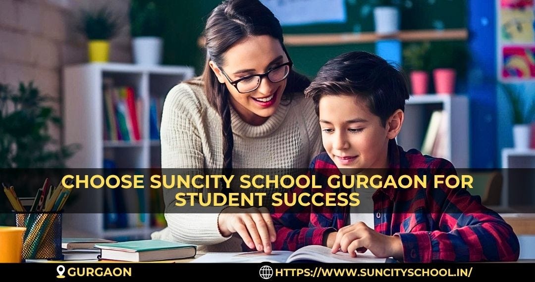 Why Suncity School Gurgaon Is Best For Modern Learning