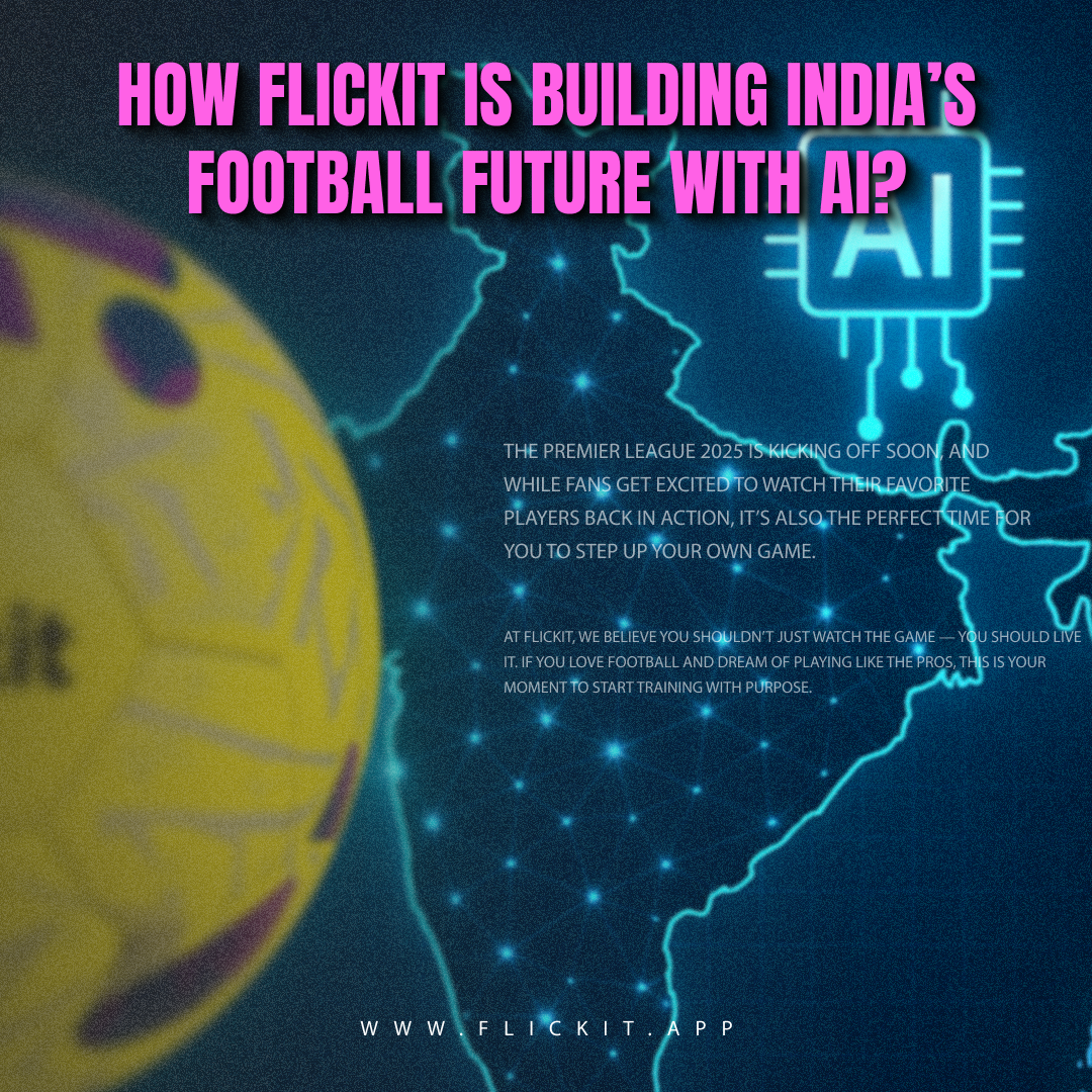 How Flickit Is Building India’s Football Future with AI