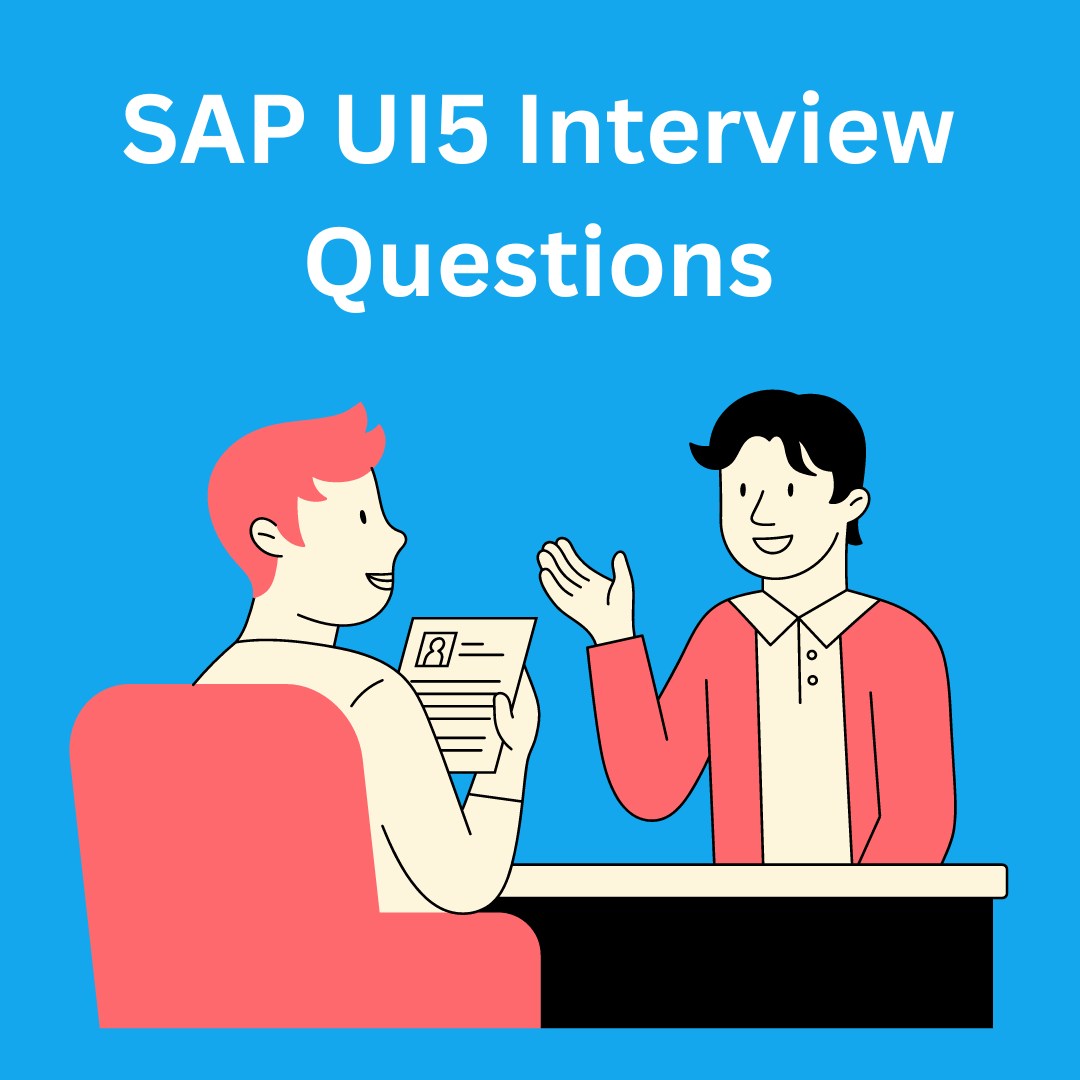 Top 15 SAP UI5 Interview Questions and Answers for Freshers