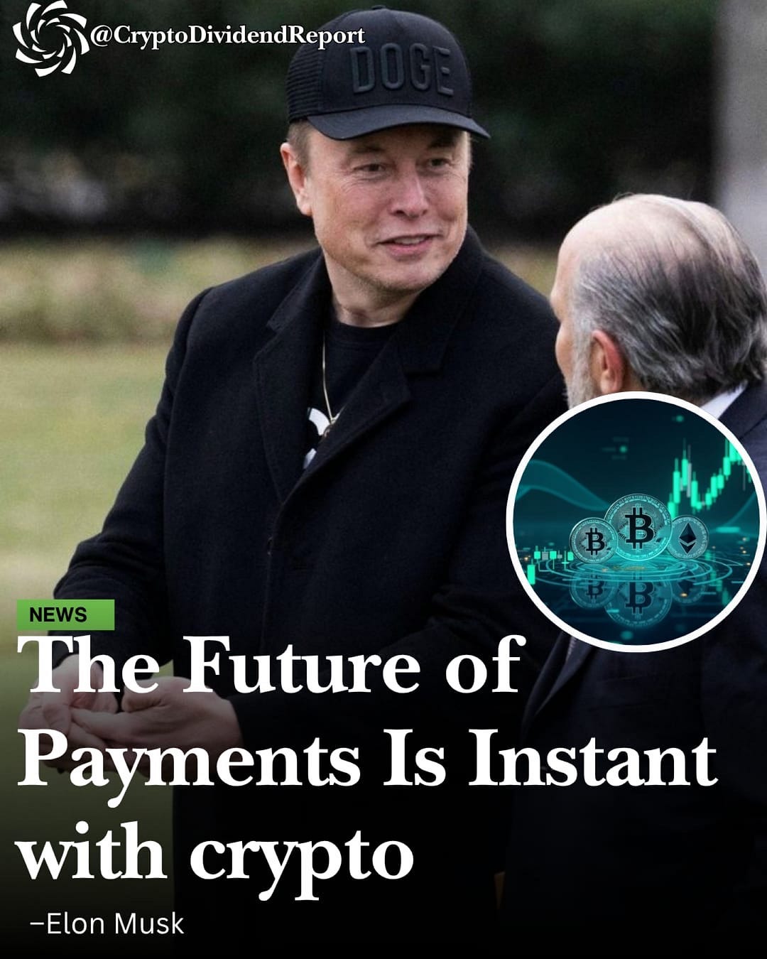 The Future of Payments Is Instant with Crypto — Elon Musk