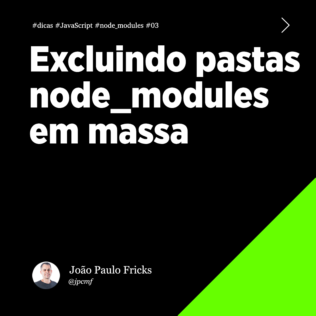 Excluindo pastas node_modules em massa — #dicas #JavaScript #03
