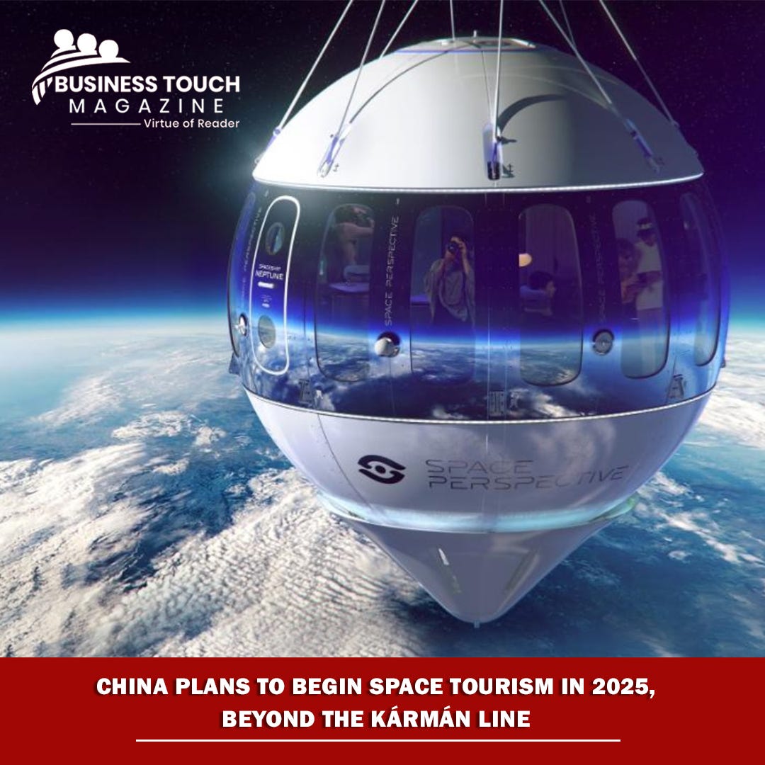 China Plans To Begin Space Tourism In 2025 Beyond The Karman Line.