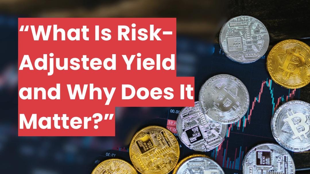 What Is Risk-Adjusted Yield and Why Does It Matter in DeFi?
