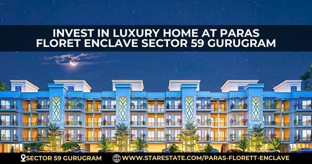 Book Your Dream Home at Paras Floret Enclave Gurugram