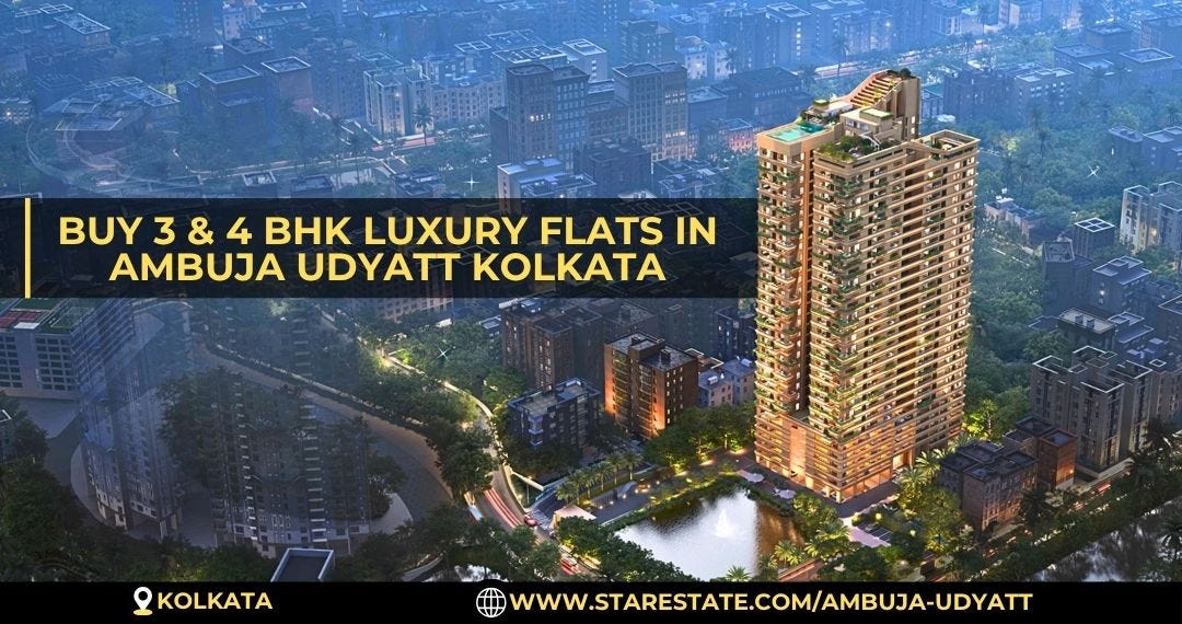 Ambuja Udyatt Kolkata Premium 3 & 4 BHK Luxury Flats