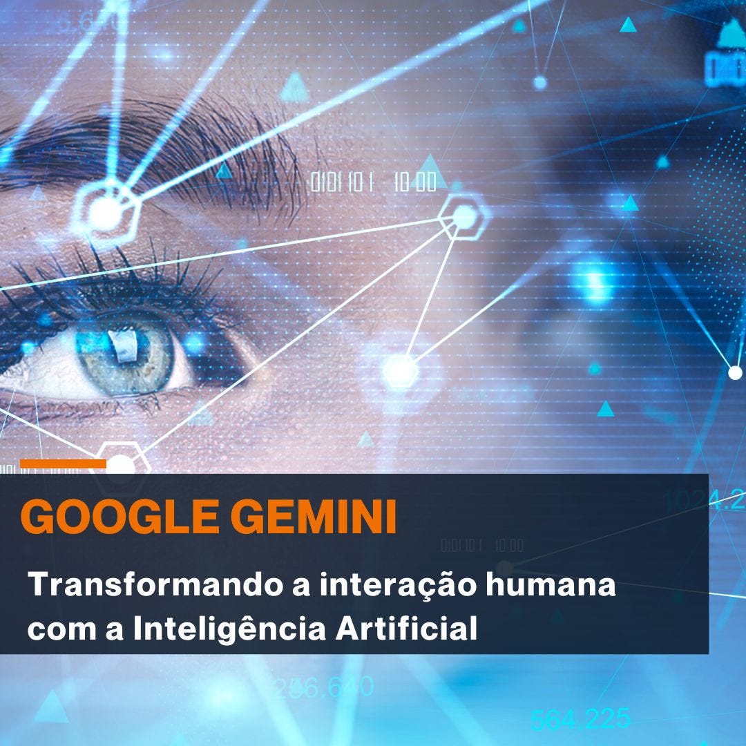 Google Gemini: transformando a interação humana com a Inteligência Artificial