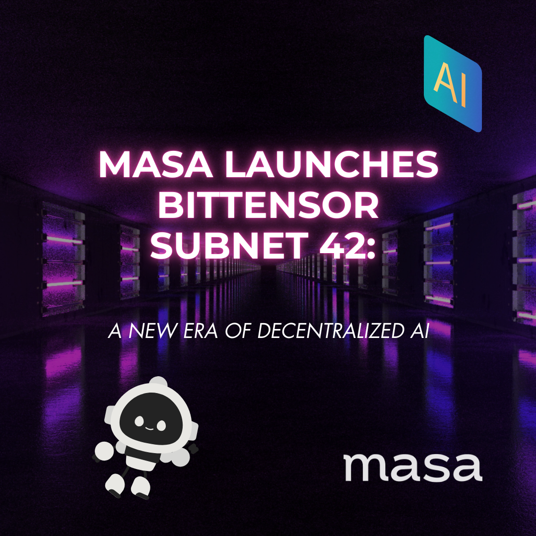 Masa Launches Bittensor Subnet 42: A New Era of Decentralized AI