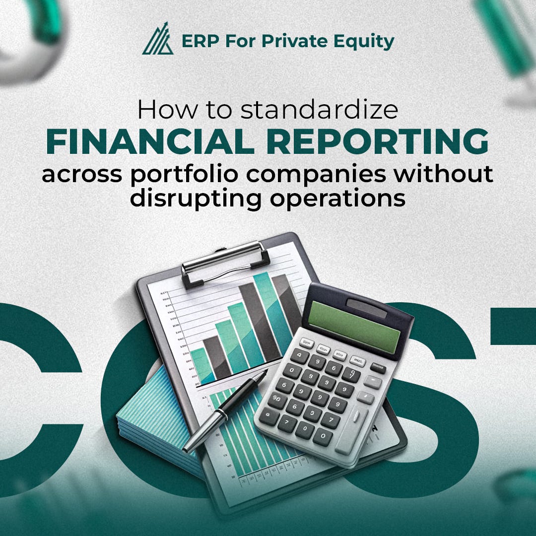 How to Standardize Financial Reporting Across Portfolio Companies Without Disrupting Operations