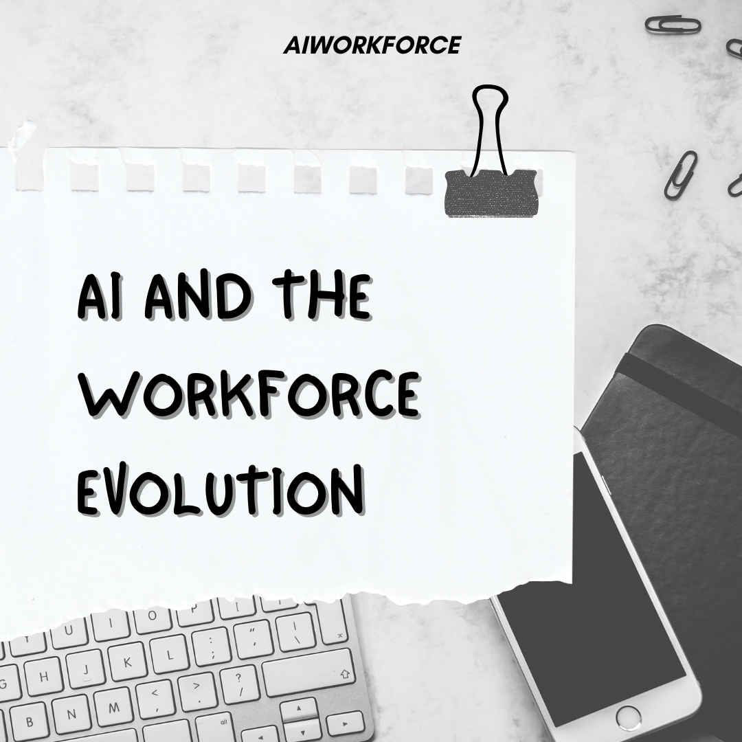 AI and the Workforce Evolution