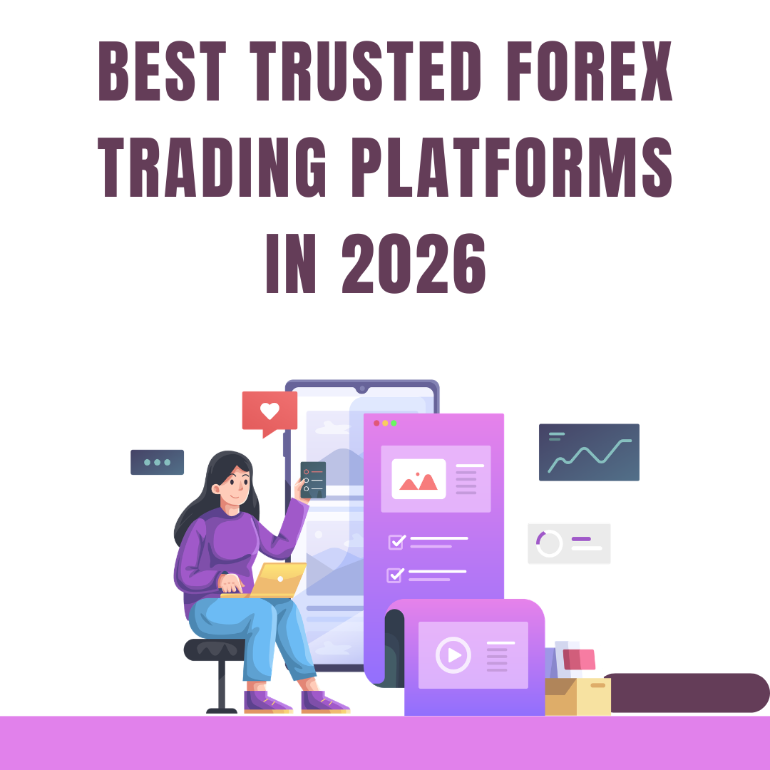 Best Trusted Forex Trading Platforms in 2026