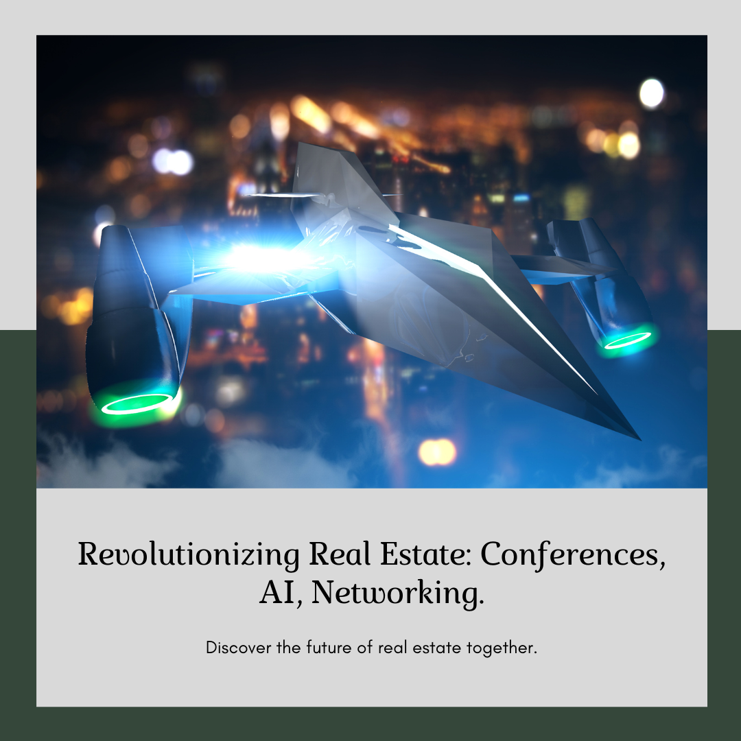 Innovating Real Estate: Conferences, AI, and Networking