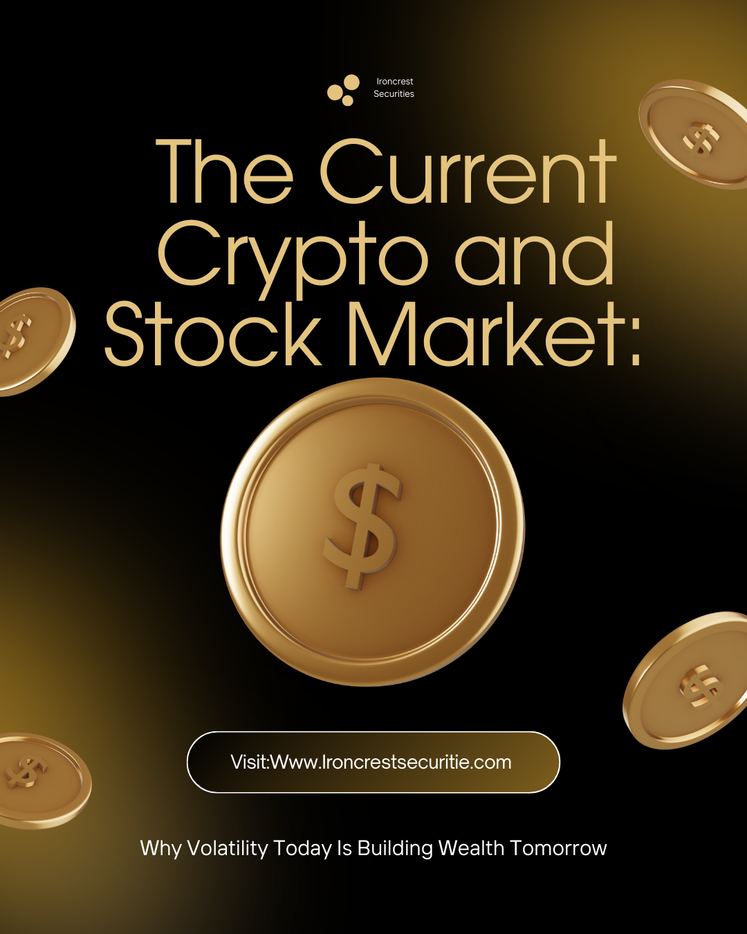 The Current Crypto and Stock Market: Why Volatility Today Is Building Wealth Tomorrow