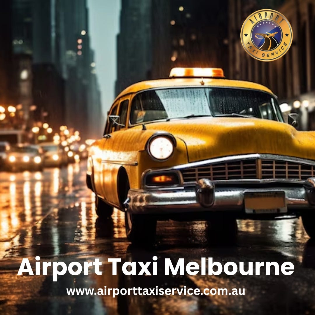 Your Airport Journey Made Easy with Airport Taxi Melbourne