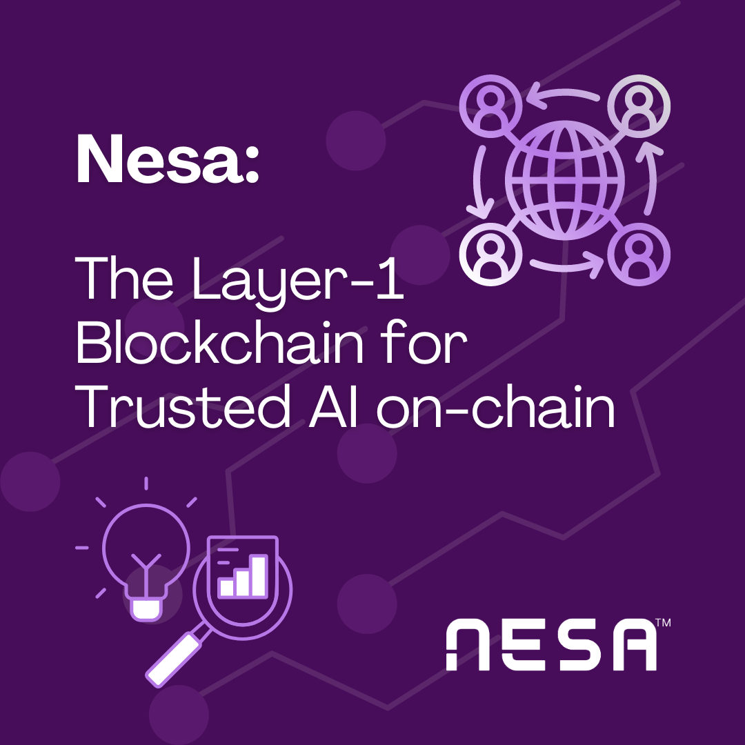 Nesa: The Layer-1 Blockchain for Trusted AI on-chain