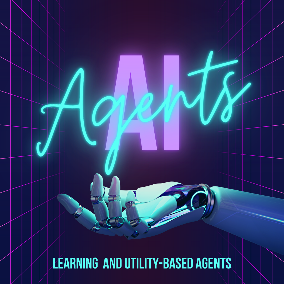 Learning Agents and Utility-Based Agents would be the most relevant types of AI agents to focus on…