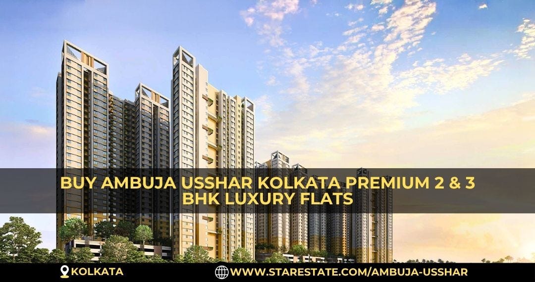 Buy Ambuja Usshar Kolkata Premium 2 & 3 BHK Luxury Flats