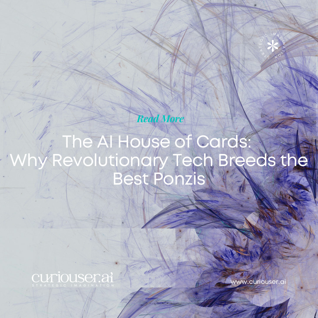 The AI House of Cards: Why Revolutionary Tech Breeds the Best Ponzis