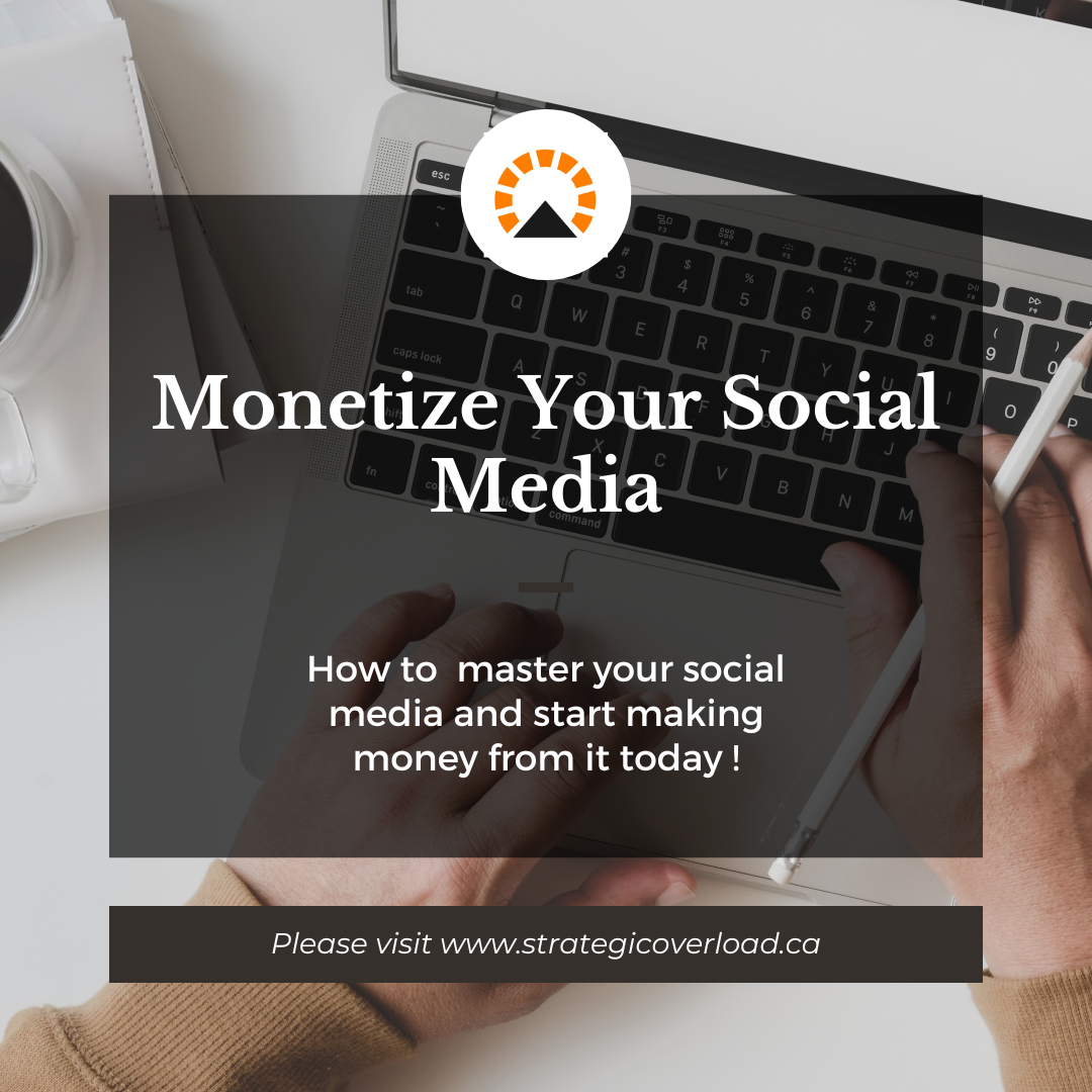 Mastering Social Media: Monetize Your Online Presence