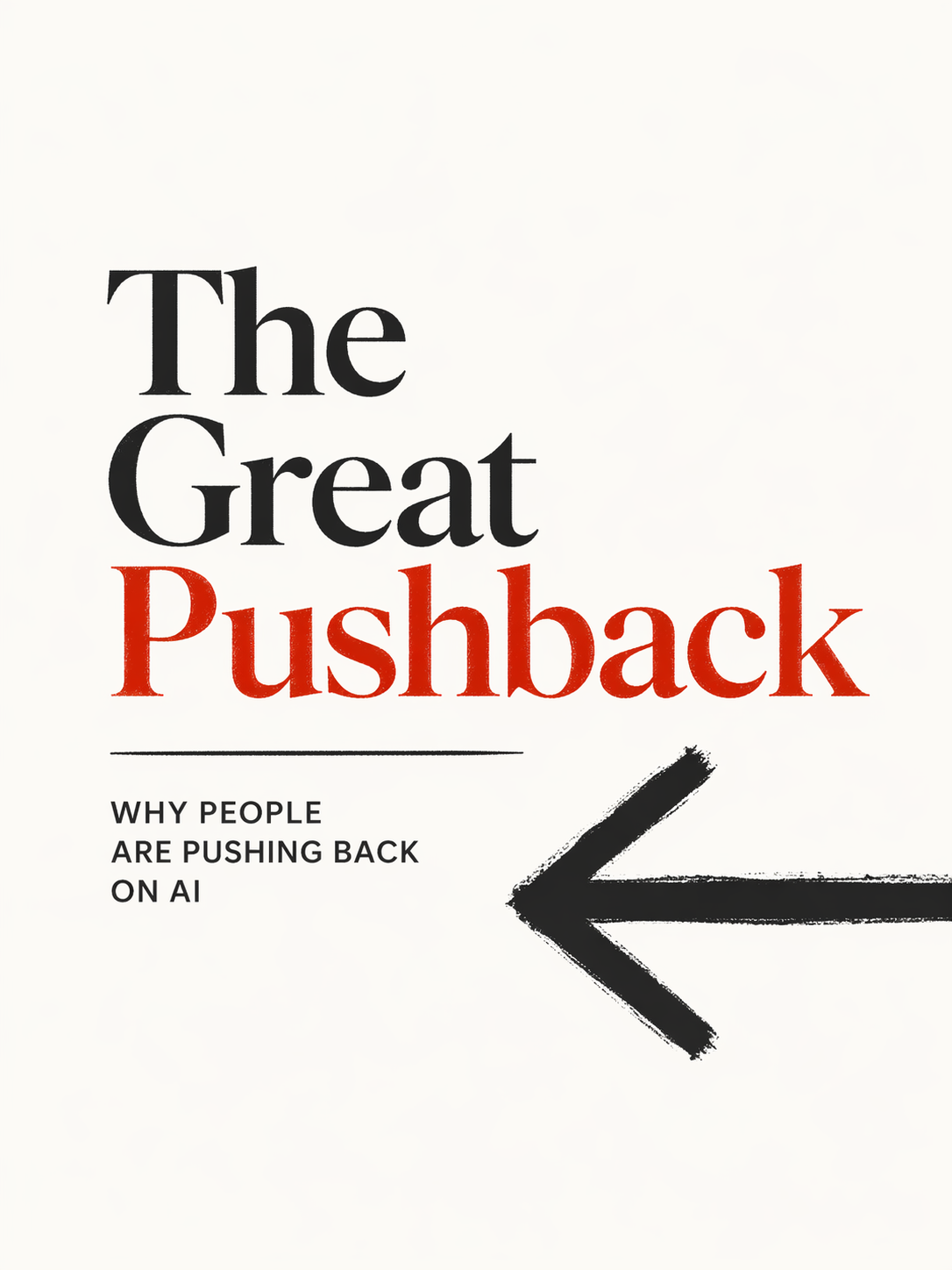 The Great Pushback: Why Fighting AI Will Leave You Behind