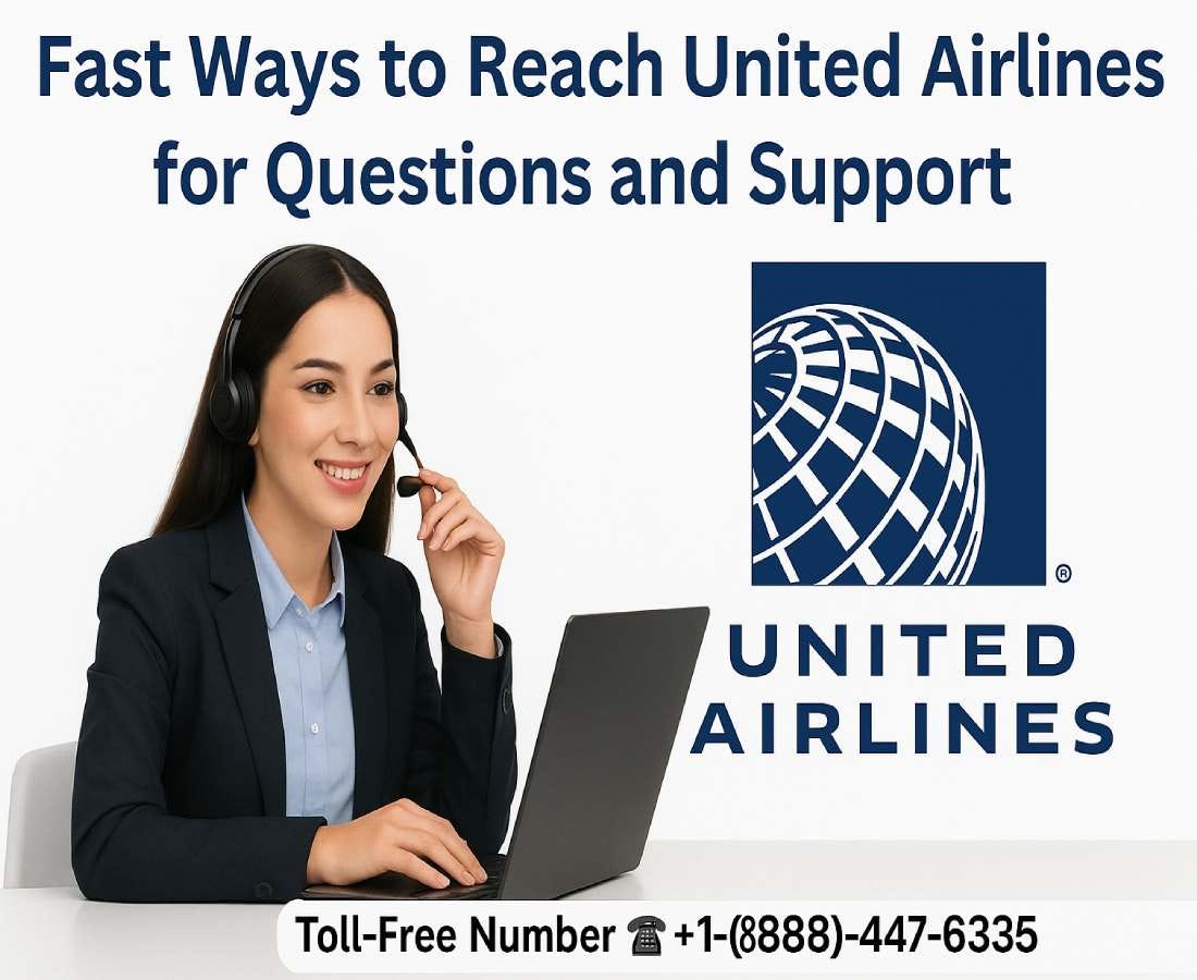 +1-(888)-447–6335 (OTA) Fast Ways to Reach United Airlines for Questio