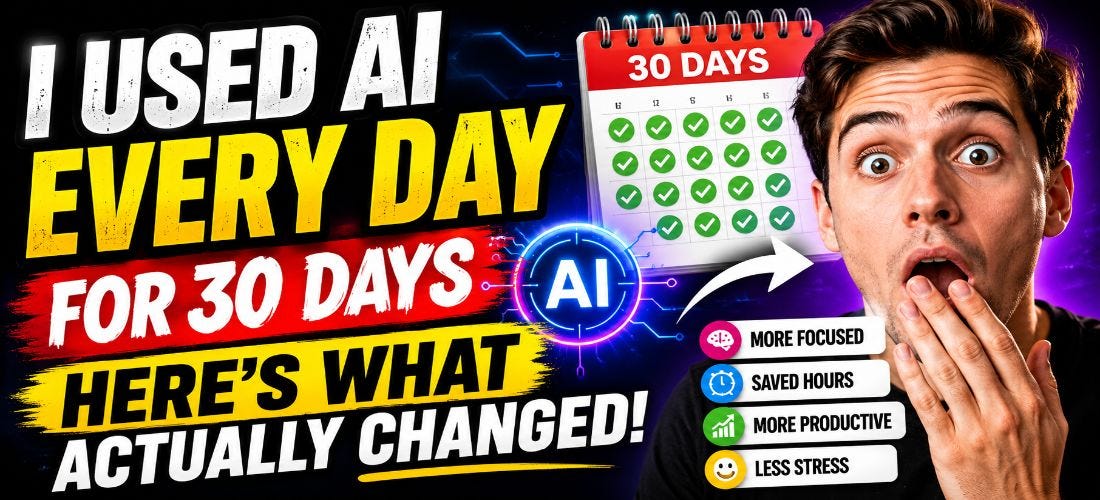 I Used AI Every Day for 30 Days—Here's What Actually Changed