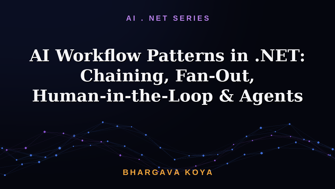 AI Workflow Patterns in .NET: Chaining, Fan-Out, Human-in-the-Loop & Agents