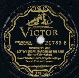 The record Mississippi Mud by Paul Whiteman’s Rhythm Boys