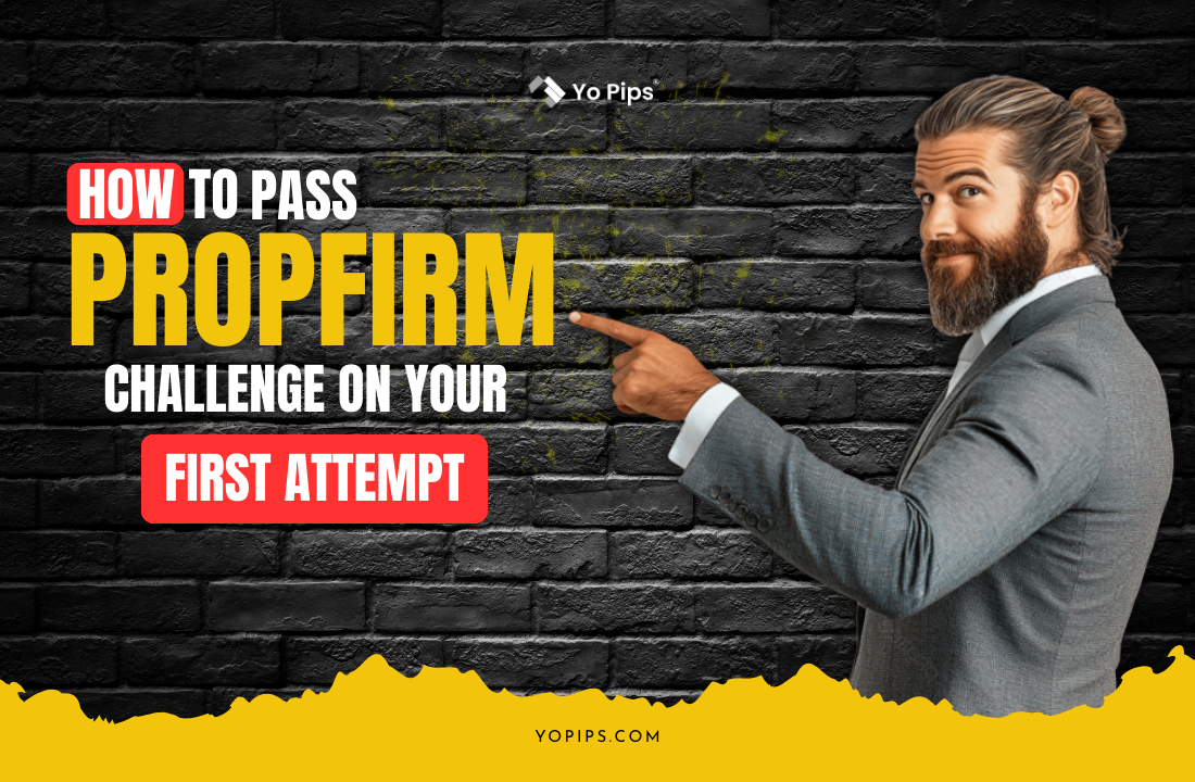 How to Pass a Prop Firm Challenge on Your First Attempt