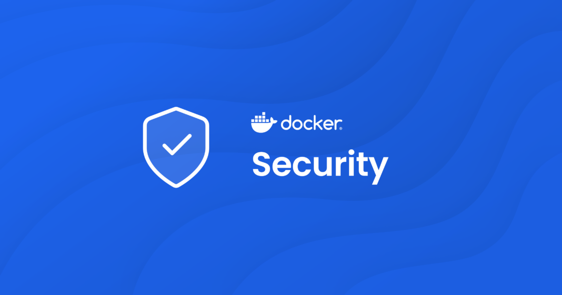 Docker for Security: Why & How