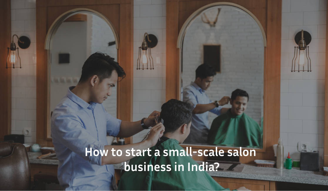 How to start a small-scale salon business in India?