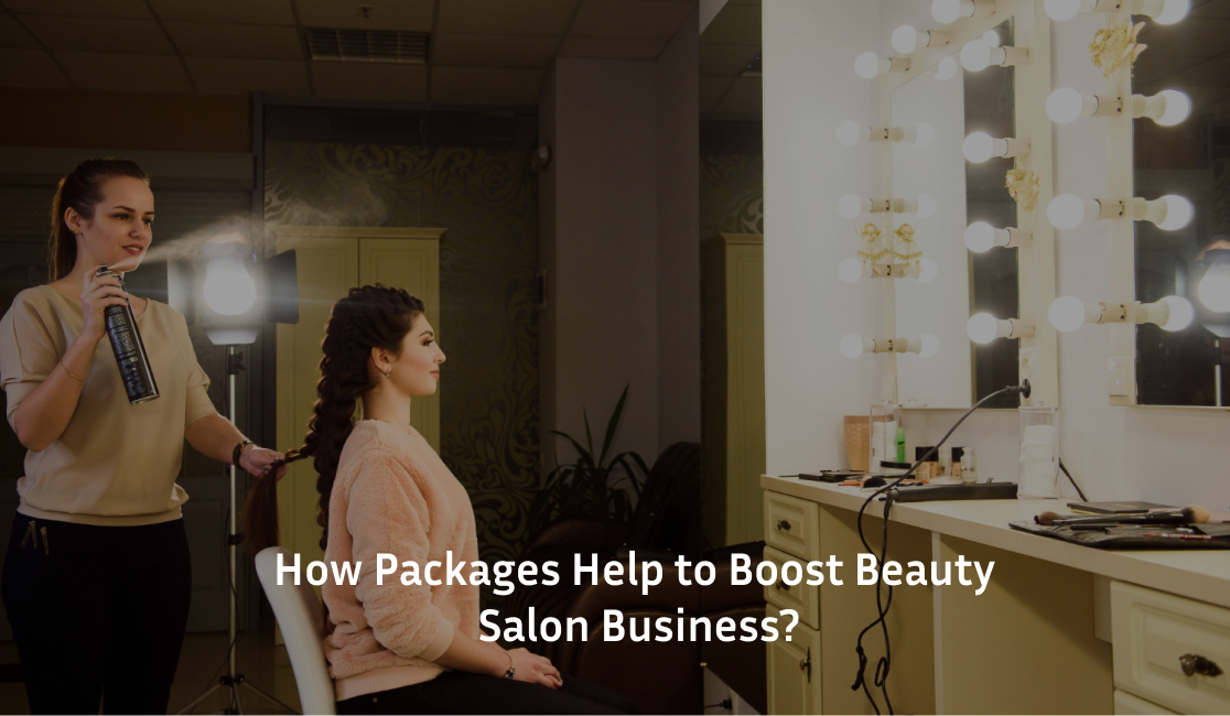 How Packages Help to Boost Beauty Salon Business?