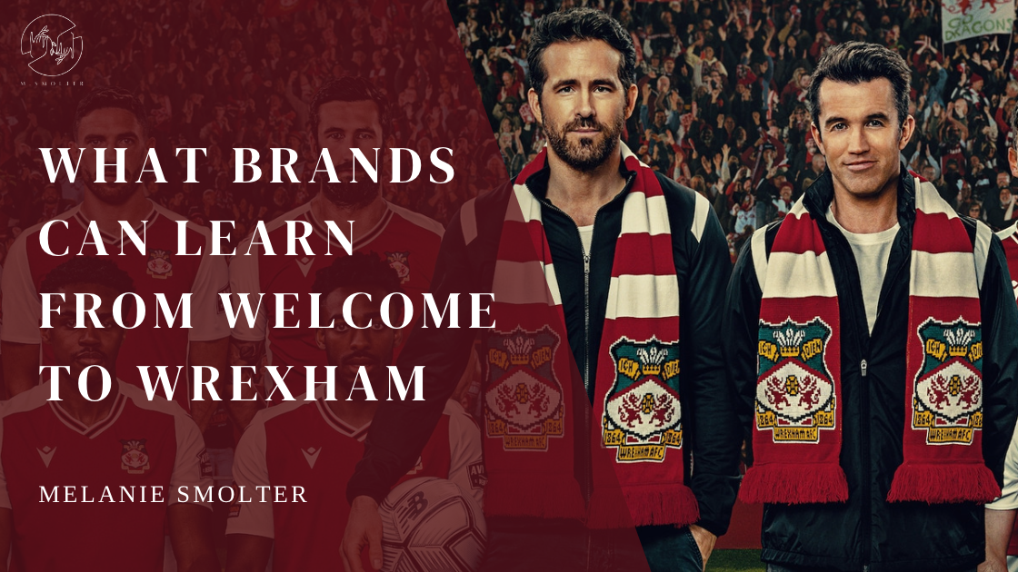 What Brands Can Learn from Welcome to Wrexham