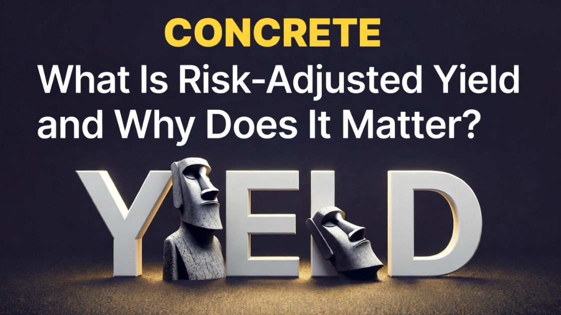 What Is Risk-Adjusted Yield and Why Does It Matter?