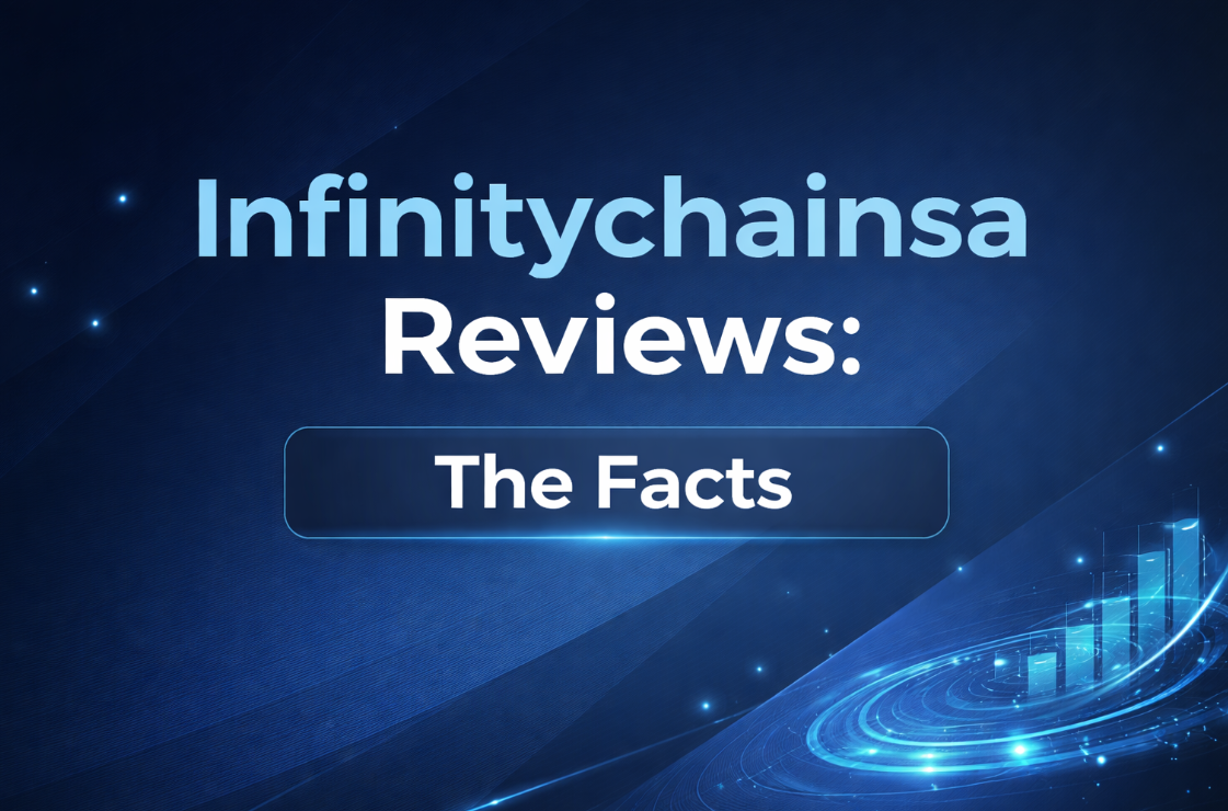 Infinitychainsa Reviews: A Licensed Financial Service Behind a Distorted Online Reputation