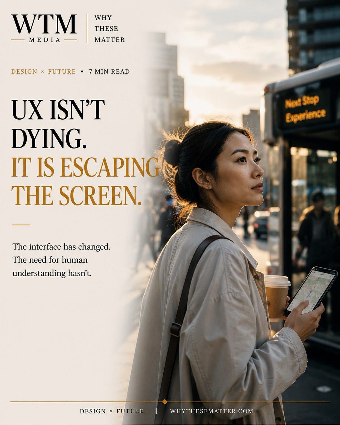 UX Isn’t Dying. It Is Escaping the Screen.