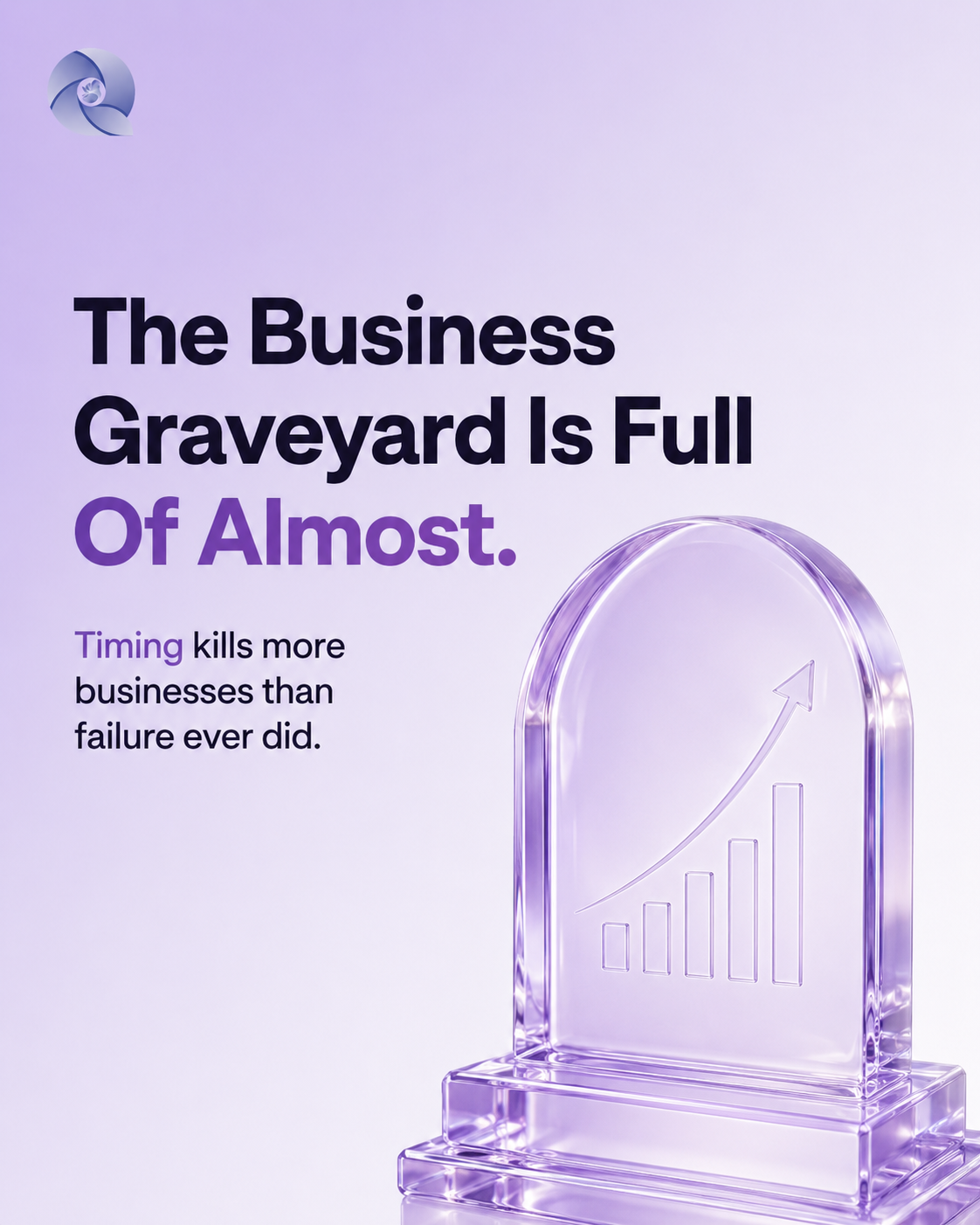 The Business Graveyard Is Full of People Who Were Almost There