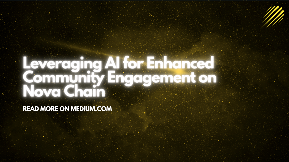 Leveraging AI for Enhanced Community Engagement on Nova Chain