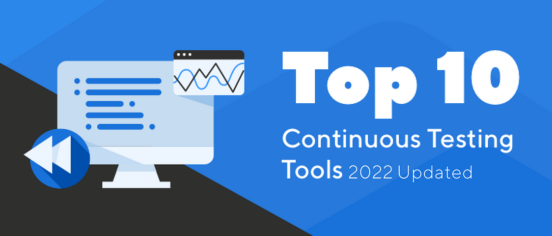 Top 10 continuous testing tools