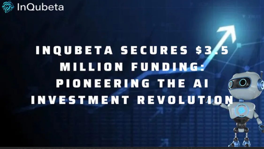 InQubeta Secures $3.5 Million Funding: Pioneering the AI Investment Revolution