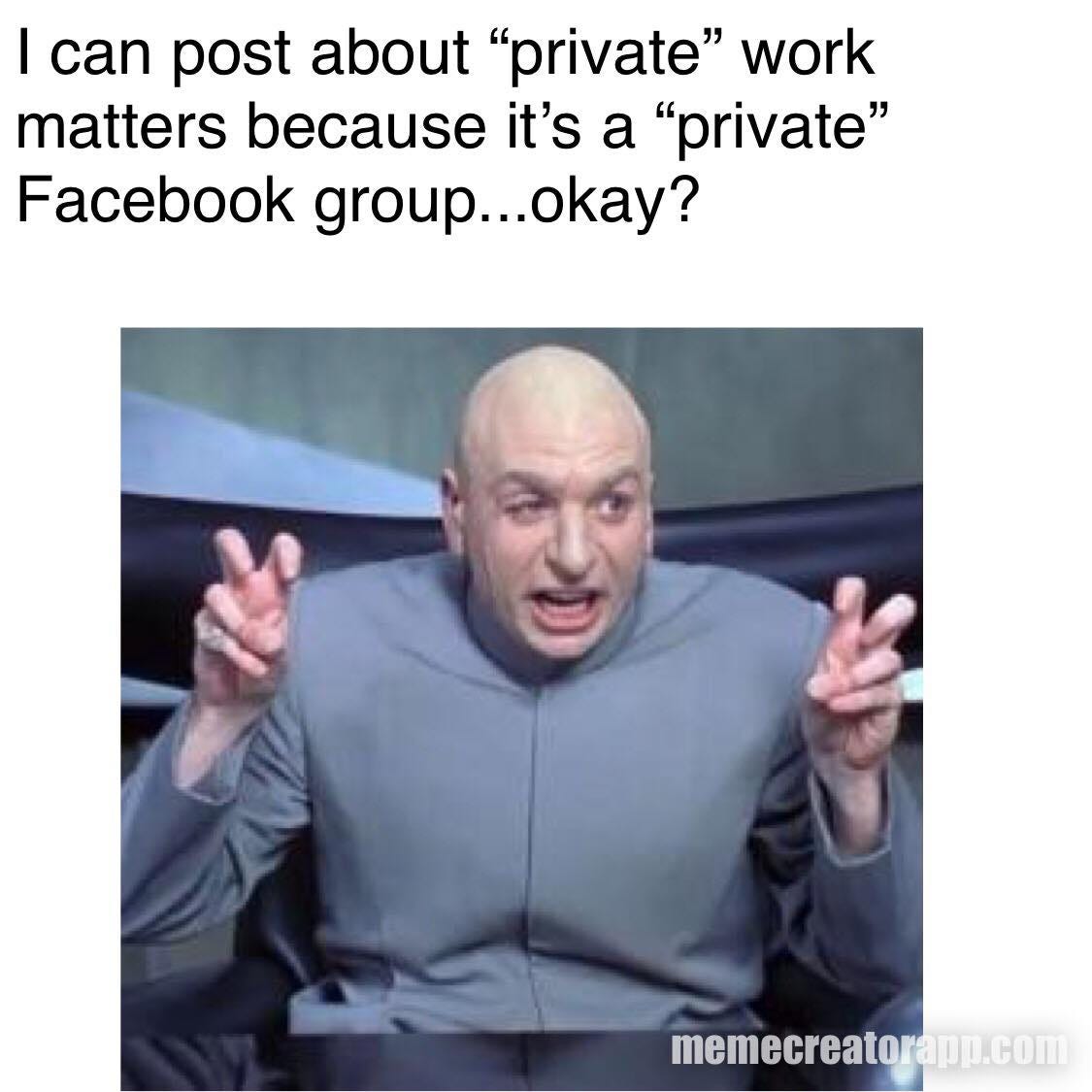 I Can Post About Private Work Matters Because Its A Private