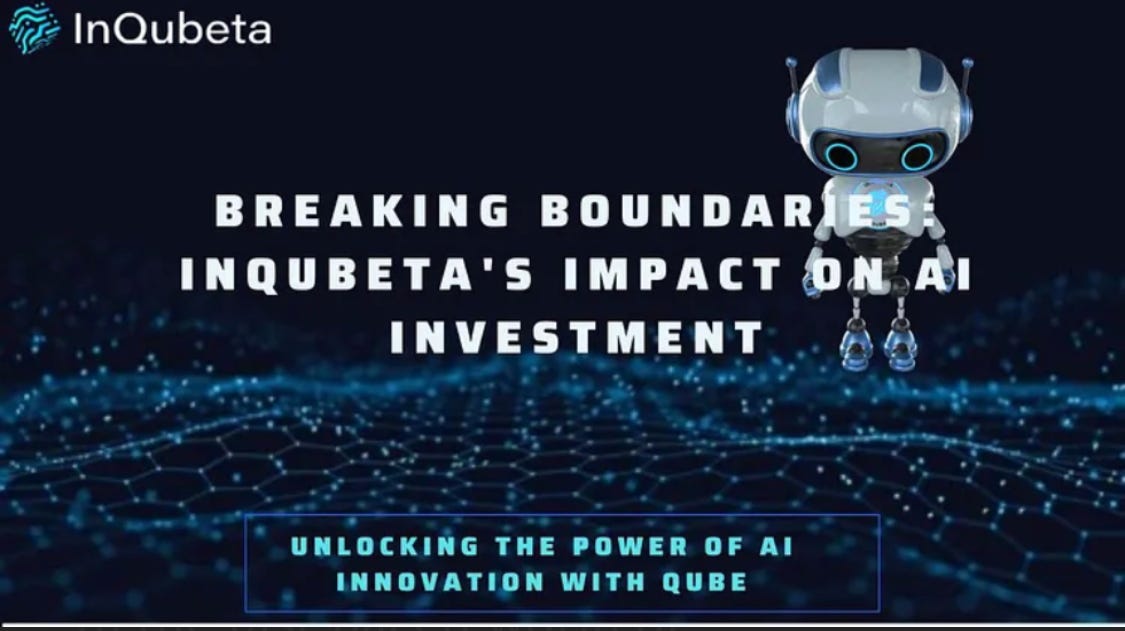 Breaking Boundaries: InQubeta’s Impact on AI Investment