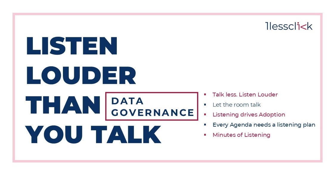 Data Governance: Listen First. Lead Second